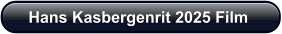Hans Kasbergenrit 2025 Film