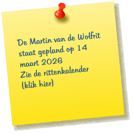 De Martin van de Wolfrit staat gepland op 14 maart 2026  Zie de rittenkalender  (klik hier)